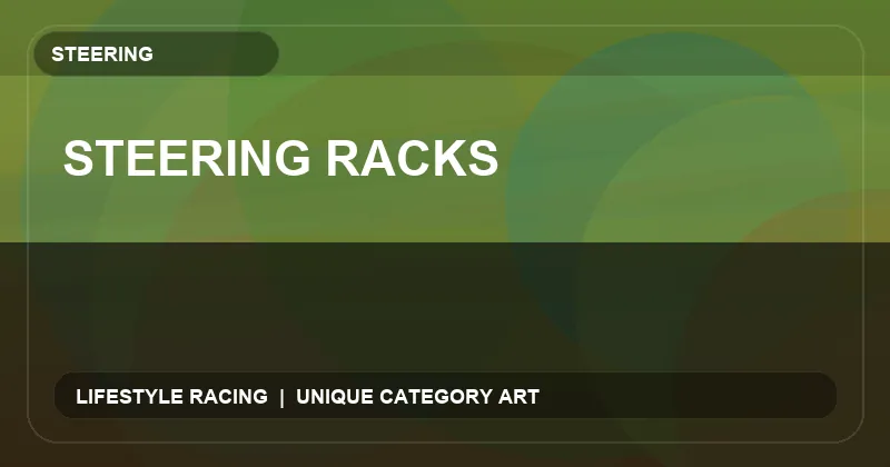 Steering Racks